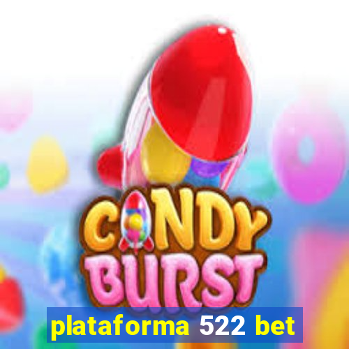 plataforma 522 bet